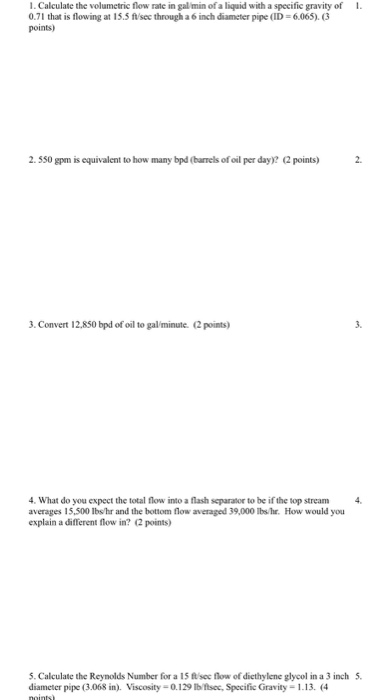 Solved I 1. Calculate the volumetric flow rate in gal min of | Chegg.com