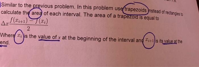 w /. Similar to the previous problem. In this problem usetrapezoids Instead of route calculate the area of each interval. The