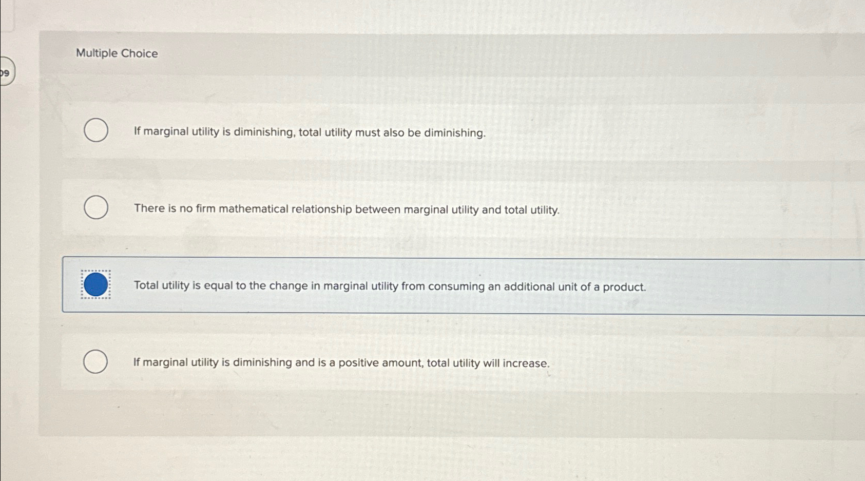 Solved Multiple ChoiceIf marginal utility is diminishing, | Chegg.com