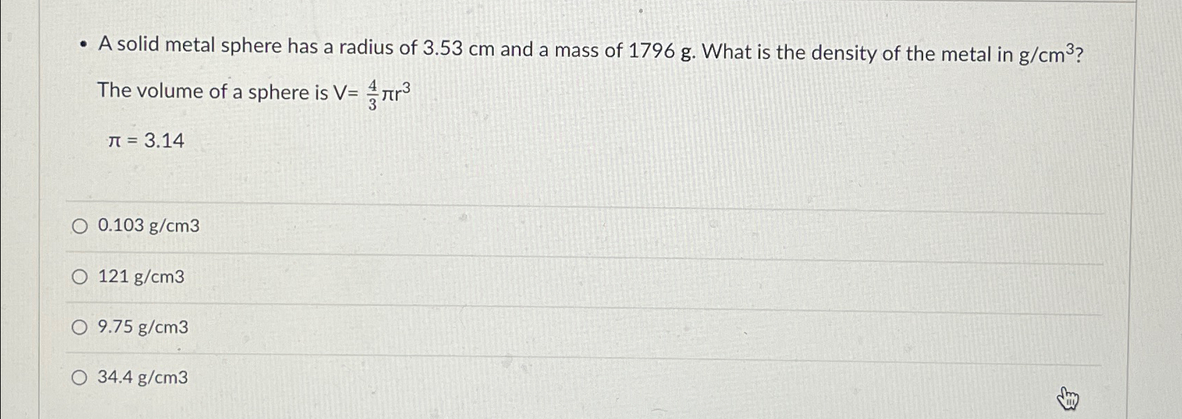 Solved A solid metal sphere has a radius of 3.53cm ﻿and a | Chegg.com
