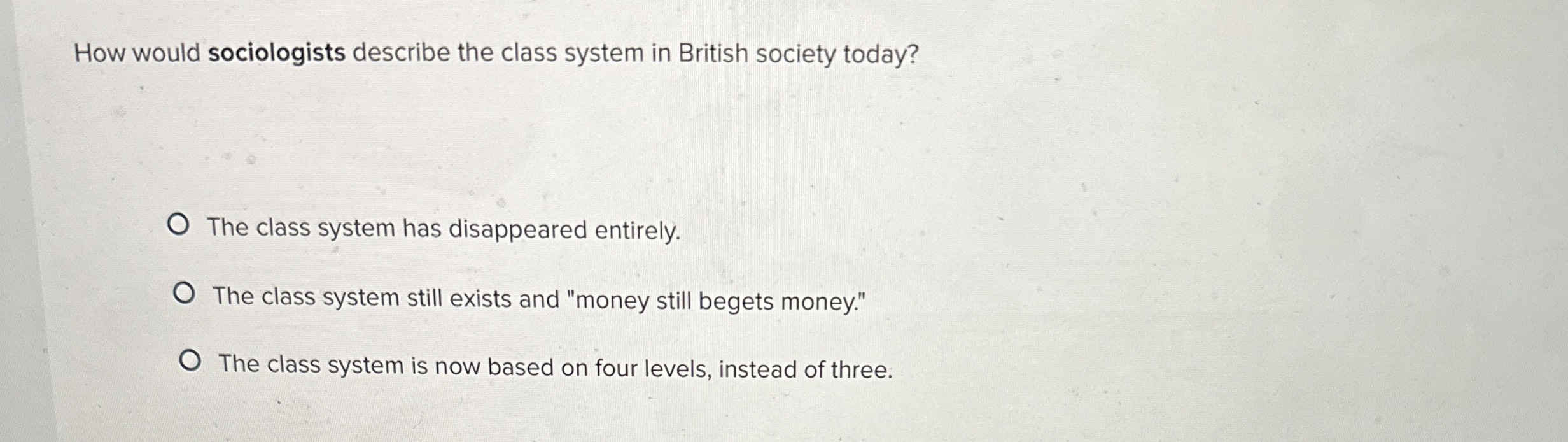 Solved How would sociologists describe the class system in | Chegg.com
