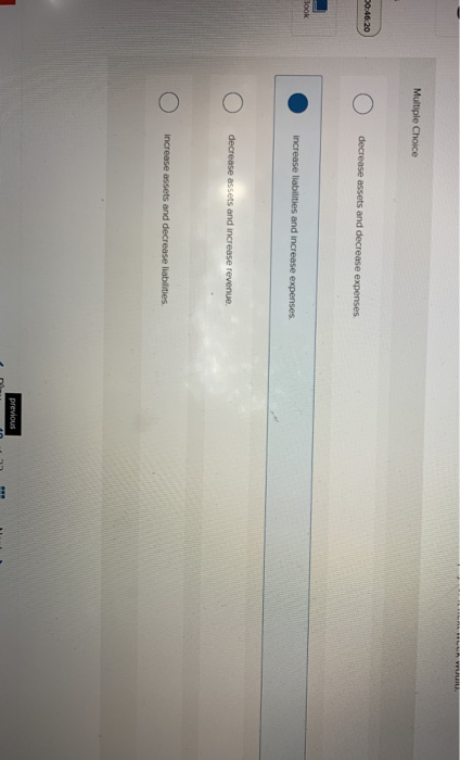 solved a decrease in regulation will cause multiple... Solved Multiple Choice 0:46:20 O decrease assets and | Chegg.com