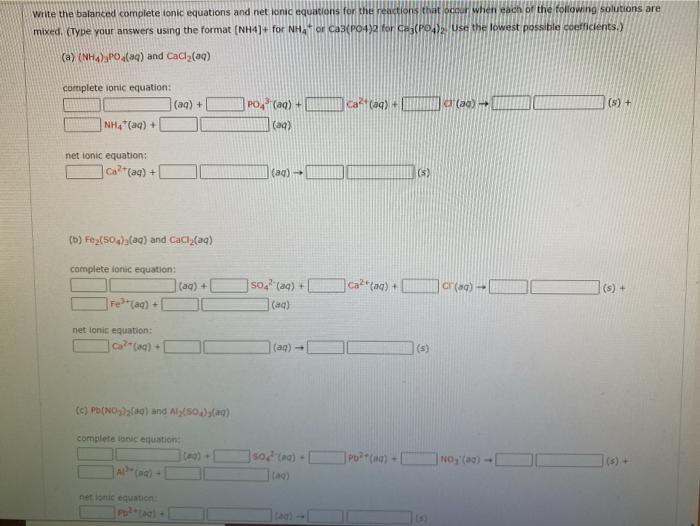 Solved Write the balanced complete ionic equations and net | Chegg.com
