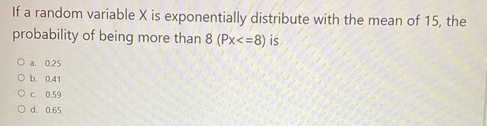 Solved If a random variable X is exponentially distribute | Chegg.com