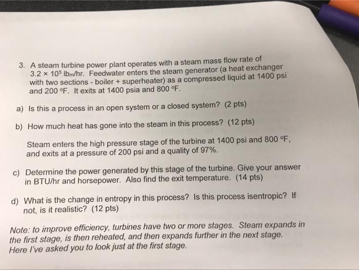 Solved 3. A Steam Turbine Power Plant Operates With A Steam | Chegg.com