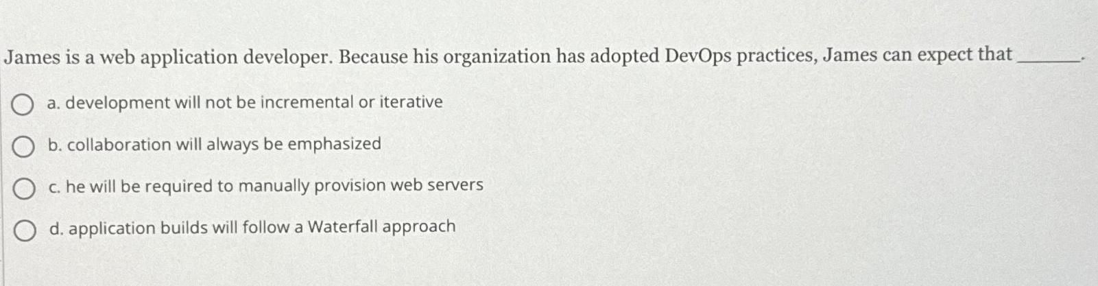 Solved James is a web application developer. Because his | Chegg.com