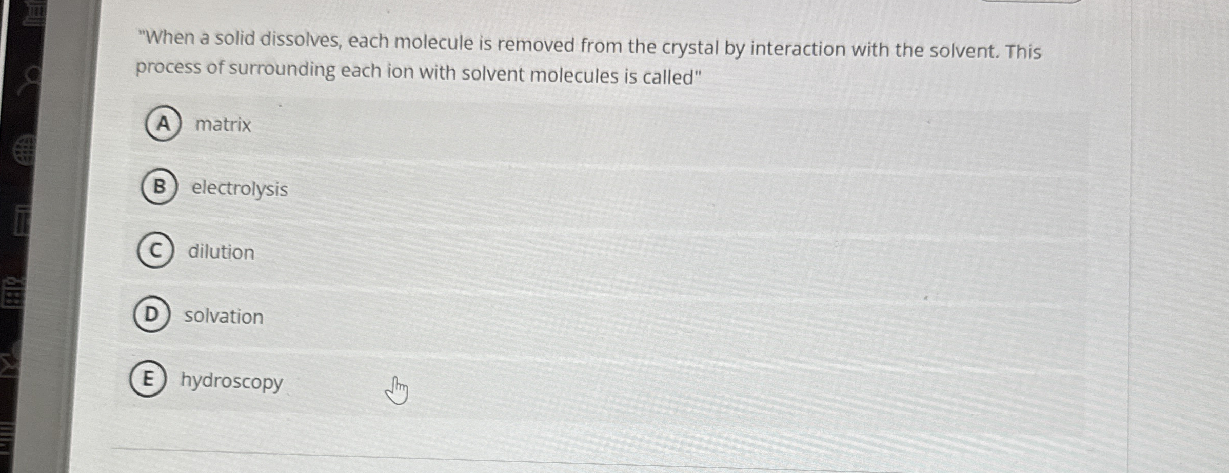 Solved "When a solid dissolves, each molecule is removed