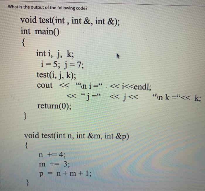 Solved What is the output of the following code? void | Chegg.com