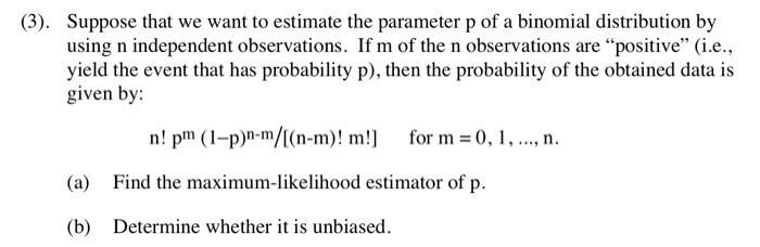 Solved (3). Suppose that we want to estimate the parameter p | Chegg.com