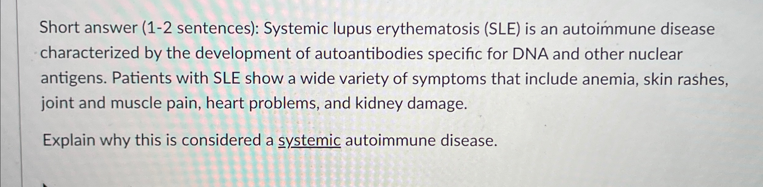 Solved Short answer (1-2 ﻿sentences): Systemic lupus | Chegg.com