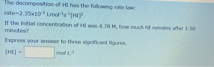 Solved The decomposition of HI has the following rate law: | Chegg.com