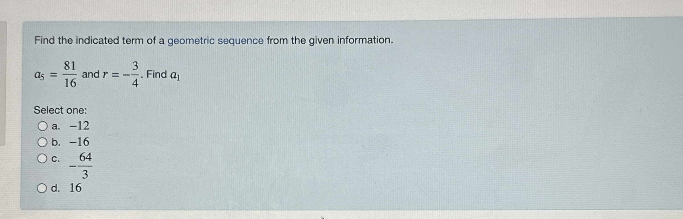 Solved Find the indicated term of a geometric sequence from | Chegg.com