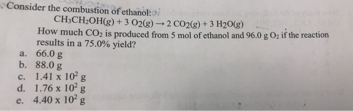 Solved . Consider the combustion of ethanol: CH3CH2OH(g) + 3 | Chegg.com