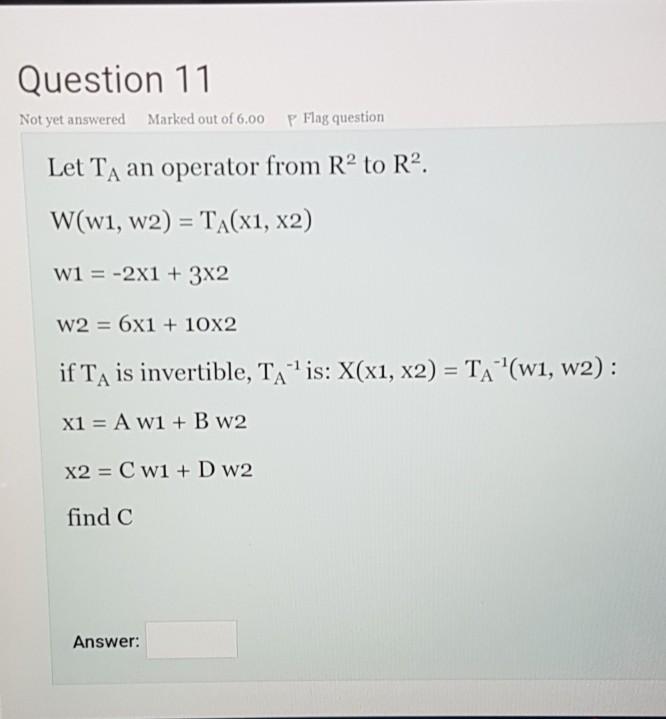 Solved Question 11 Not yet answered Marked out of 6.00 P | Chegg.com