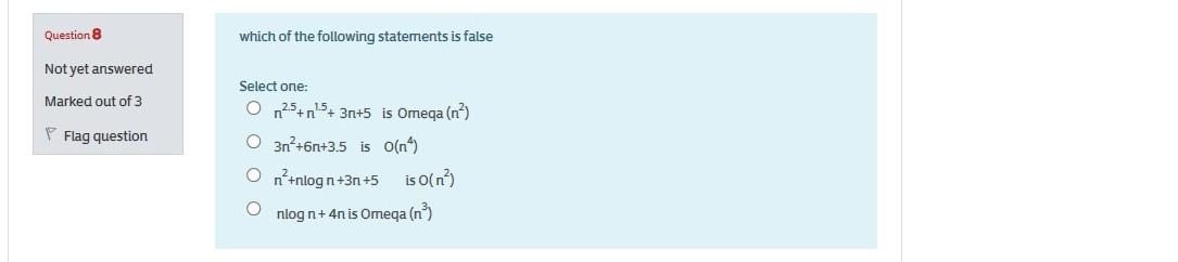 Solved Question 8 Not yet answered Marked out of 3 P Flag | Chegg.com