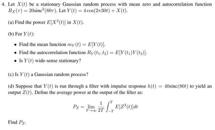 Solved 4. Let X(t) be a stationary Gaussian random process | Chegg.com