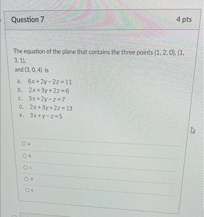 Solved Question 7 4 pts The equation of the plane that | Chegg.com