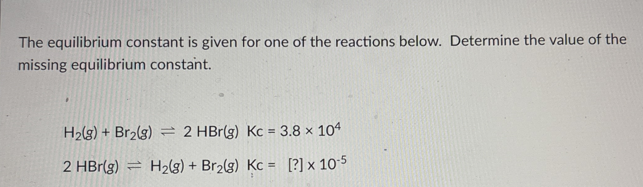 Solved The equilibrium constant is given for one of the | Chegg.com