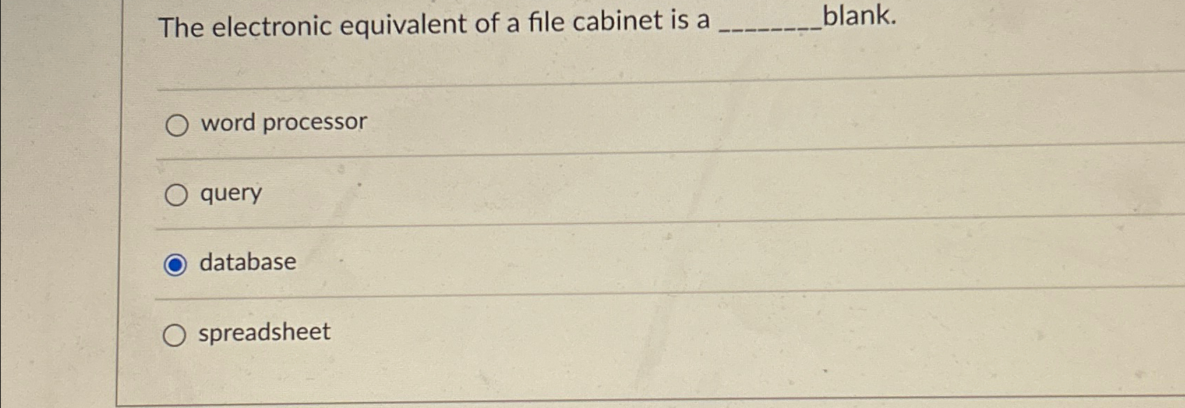 Solved The electronic equivalent of a file is a