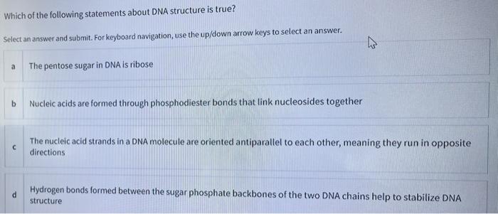 Solved Which of the following statements about DNA structure | Chegg.com