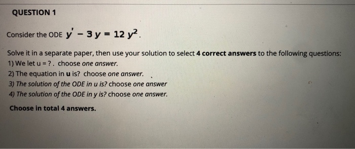 Solved QUESTION 1 Consider the ODE Y' - 3 y = 12 y2. Solve | Chegg.com