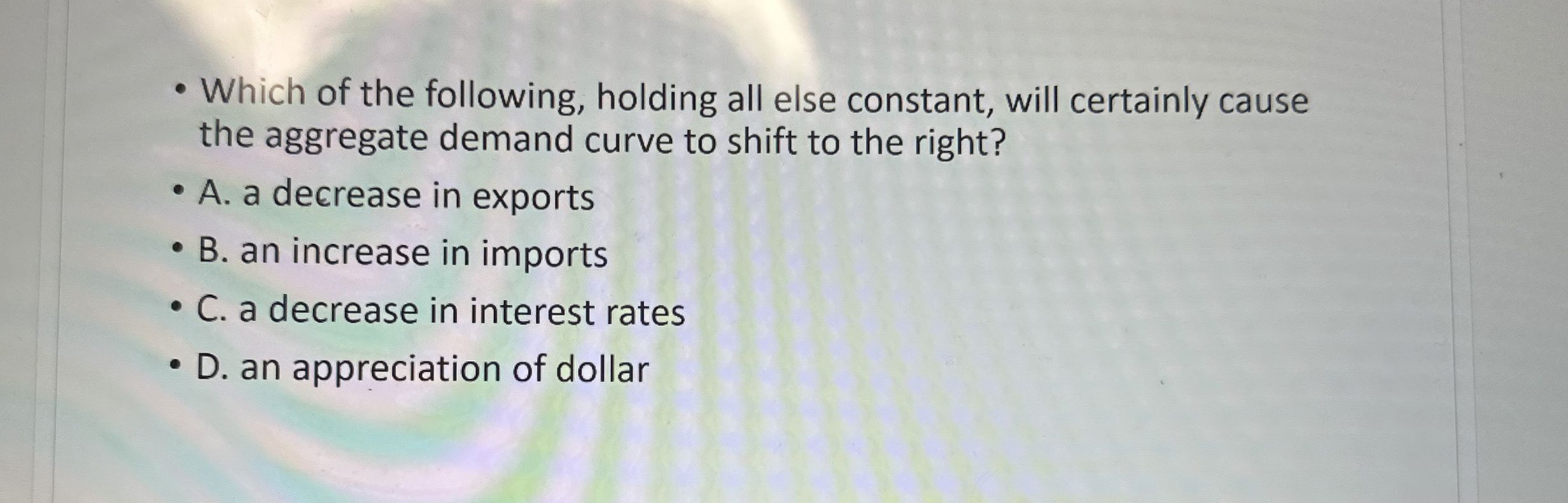 Solved Which of the following, holding all else constant, | Chegg.com