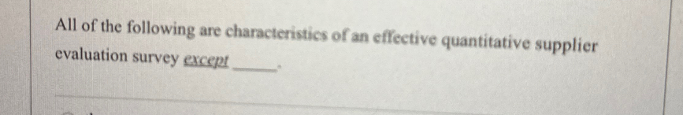 Solved All of the following are characteristics of an | Chegg.com