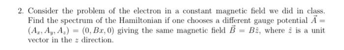 Solved 2. Consider the problem of the electron in a constant | Chegg.com