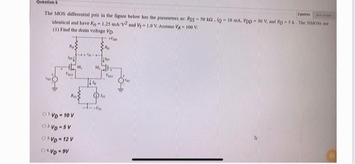 The Mos differential pair in the figure below has the | Chegg.com