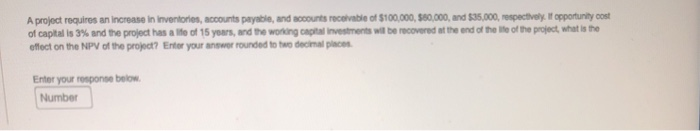 Solved A project requires an increase in Inventories, | Chegg.com