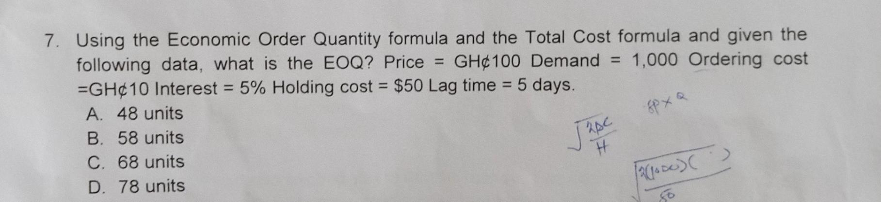 Solved 7. Using the Economic Order Quantity formula and the | Chegg.com