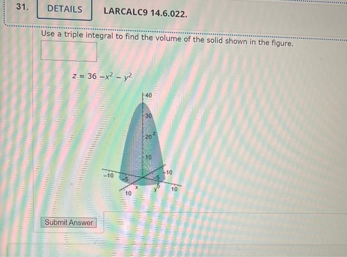 Solved Use a triple integral to find the volume of the solid | Chegg.com