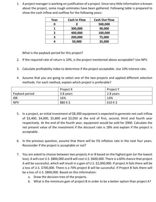 Solved 1. A project manager is working on justification of a | Chegg.com