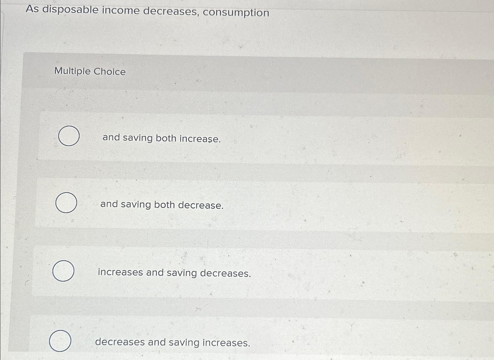 Solved As disposable decreases, consumptionMultiple