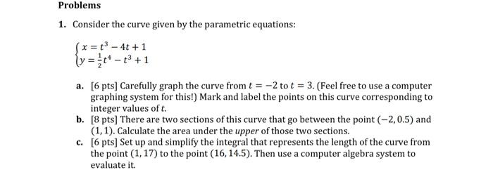 Solved 1. Consider the curve given by the parametric | Chegg.com