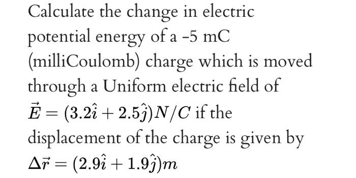 Solved a Calculate the change in electric potential energy | Chegg.com