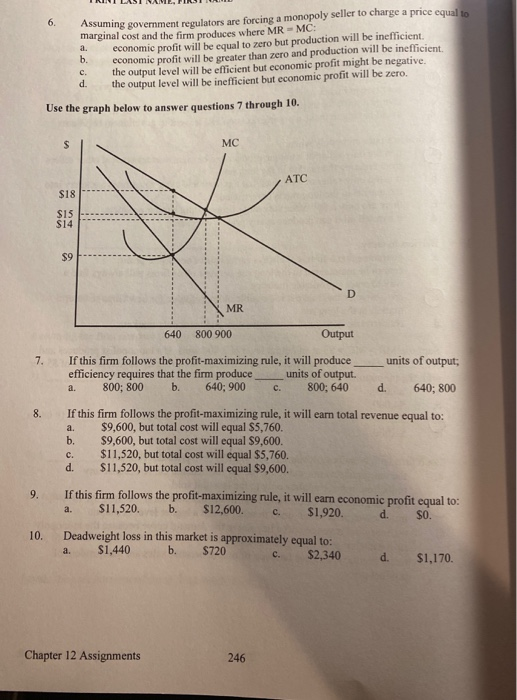 Solved Assuming government regulators are forcing a monopoly