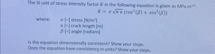 Solved The SI unit of stress intensity factor K in the | Chegg.com