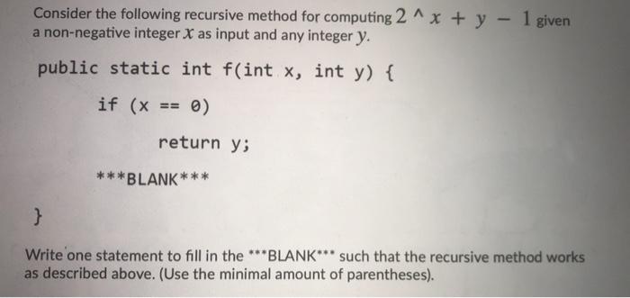 Solved Consider The Following Recursive Method For Computing | Chegg.com