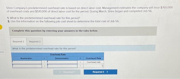 Solved Shire Company's predetermined overhead rate is based | Chegg.com