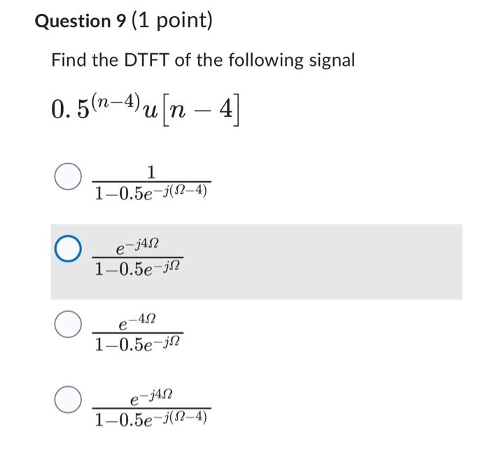 Solved Question 9 (1 point) Find the DTFT of the following | Chegg.com