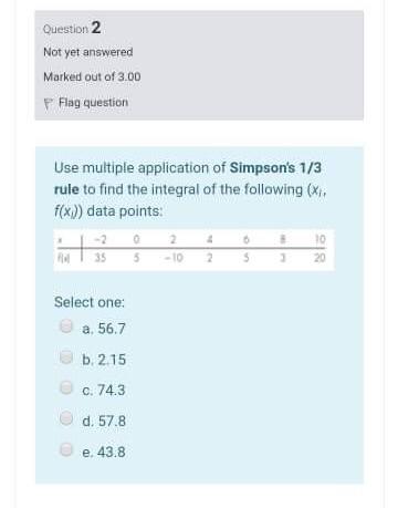 Solved Question 2 Not yet answered Marked out of 3.00 P Flag | Chegg.com