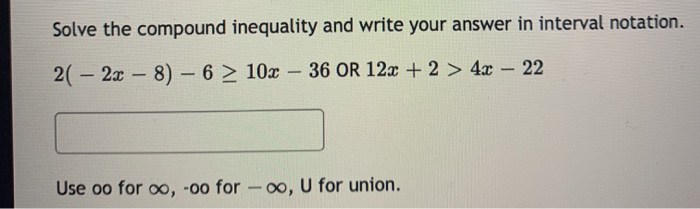 Solved Solve the compound inequality and write your answer | Chegg.com