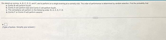 Solved Six Stand-up Comics, A, B, C, D, E, And F, Are To | Chegg.com