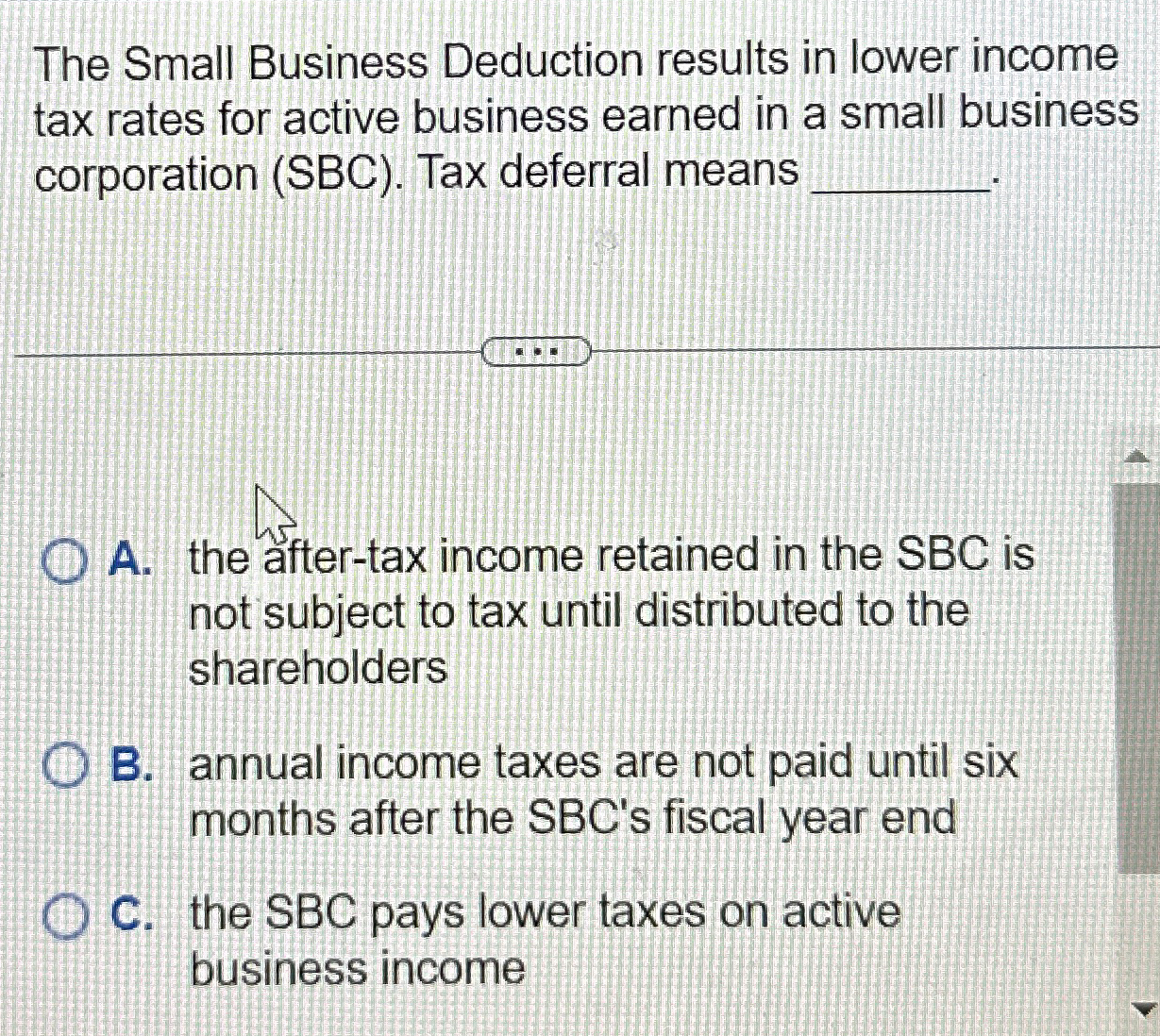 Solved The Small Business Deduction results in lower income | Chegg.com