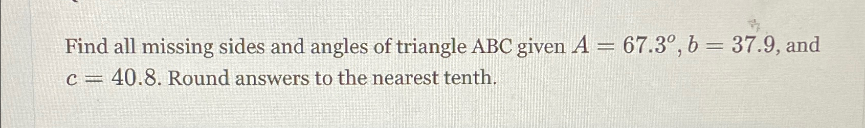 Solved Find all missing sides and angles of triangle ABC | Chegg.com