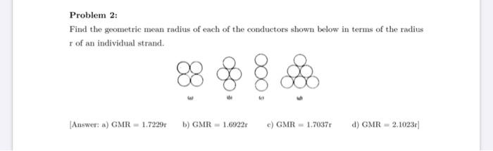 Solved Problem 2: Find the geometric mean radius of each of | Chegg.com