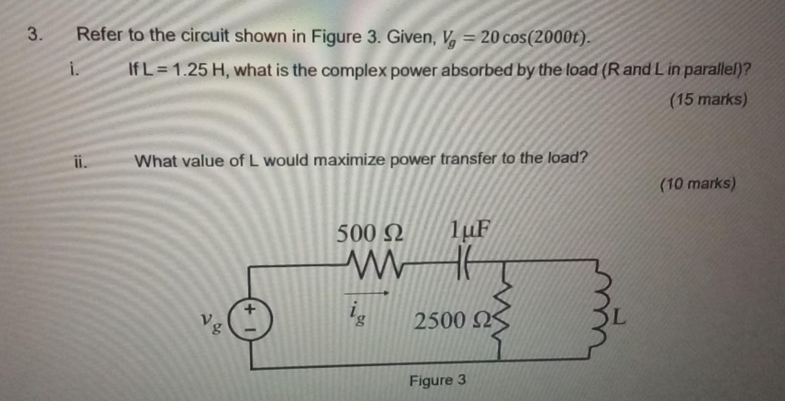 Solved 3. Refer to the circuit shown in Figure 3. Given, Vg | Chegg.com