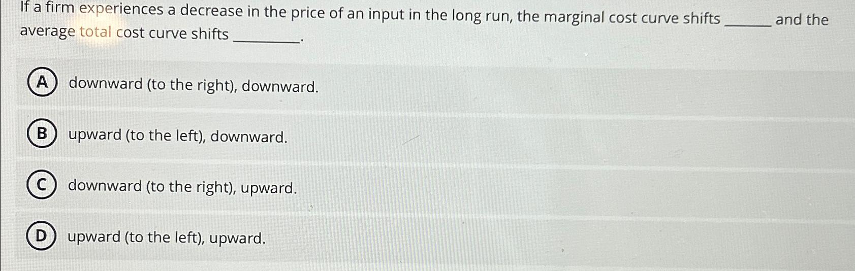 Solved If a firm experiences a decrease in the price of an | Chegg.com