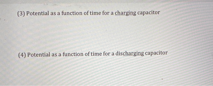 Solved (3) Potential as a function of time for a charging | Chegg.com